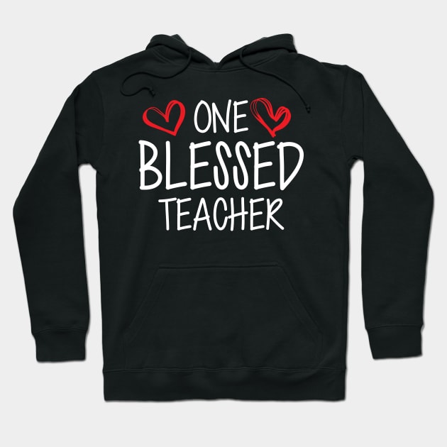 Teacher - One blessed teacher w Hoodie by KC Happy Shop